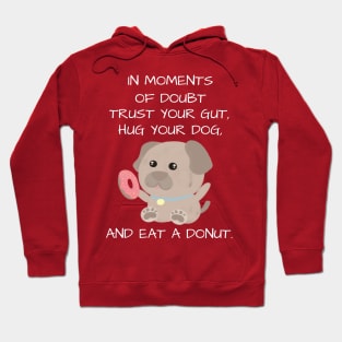 Cute and inspirational dog and donut - pink Hoodie